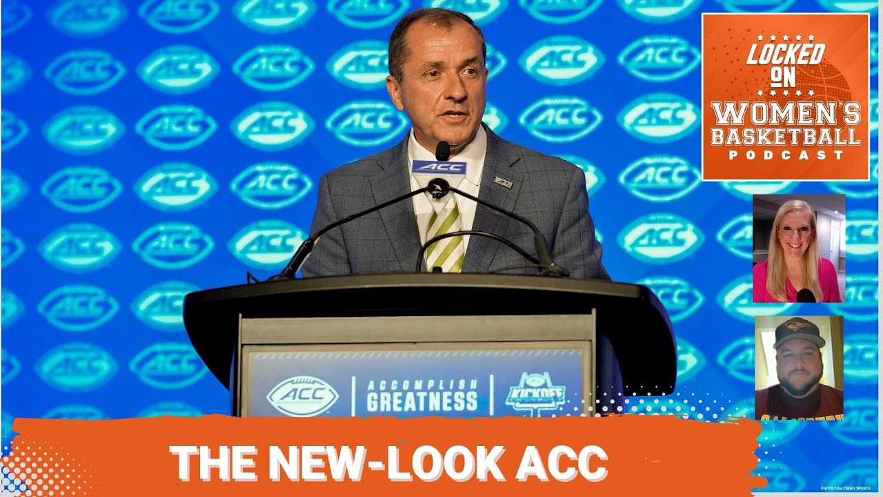 Locked On Women’s Basketball: Adapting to a new-look ACC